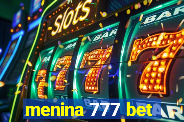 menina 777 bet